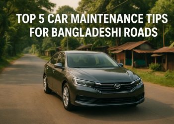 Top 5 Car Maintenance Tips for Bangladeshi Roads